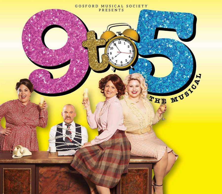 Gosford Musical Society - 9 to 5 The Musical Gosford Musical Society - 9 to 5 The Musical
