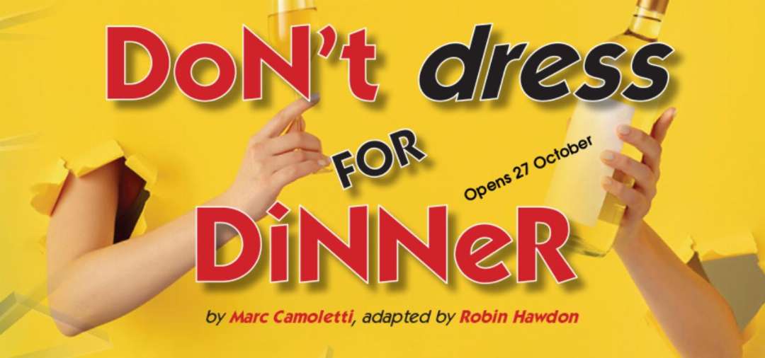 Woy Woy Little Theatre - Don't Dress for Dinner Woy Woy Little Theatre - Don't Dress for Dinner
