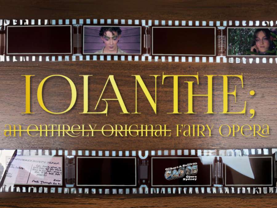 Gilbert and Sullivan Opera Sydney - Iolanthe Gilbert and Sullivan Opera Sydney - Iolanthe