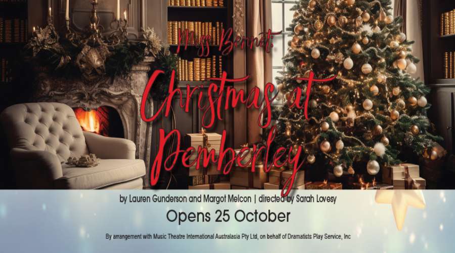 Woy Woy Little Theatre - Miss Bennet: Christmas at Pemberley Woy Woy Little Theatre - Miss Bennet: Christmas at Pemberley