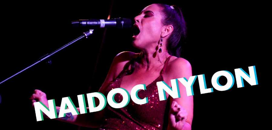 FunHaus Factory - NAIDOC Nylon Cabaret FunHaus Factory - NAIDOC Nylon Cabaret