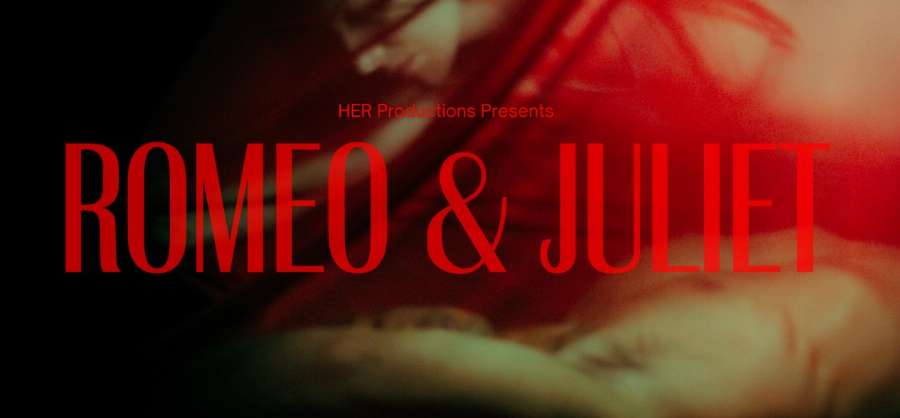 HER Productions - Romeo & Juliet HER Productions - Romeo & Juliet