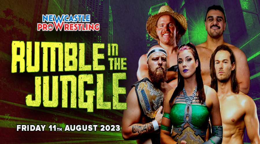 Newcastle Pro Wrestling - Rumble in The Jungle Newcastle Pro Wrestling - Rumble in The Jungle