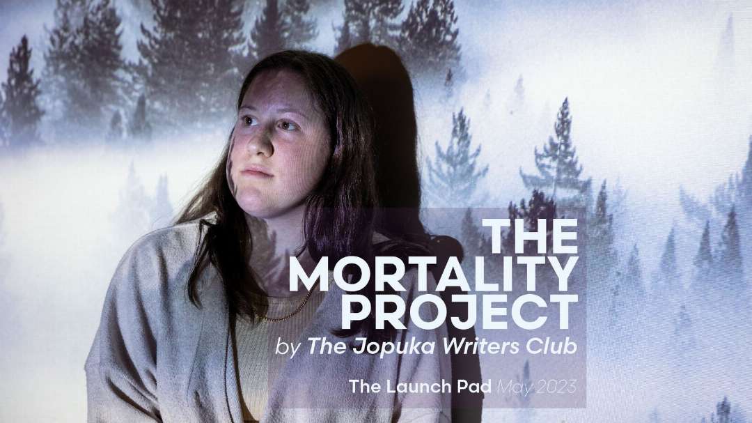 Jopuka Productions - The Mortality Project Jopuka Productions - The Mortality Project